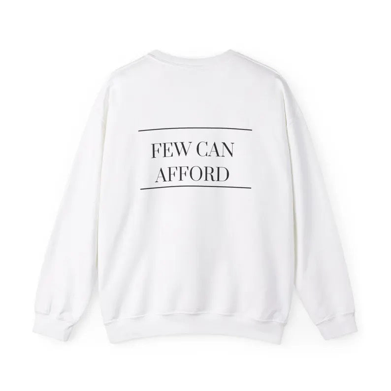 I’m a Luxury Few Can Afford Sweatshirt