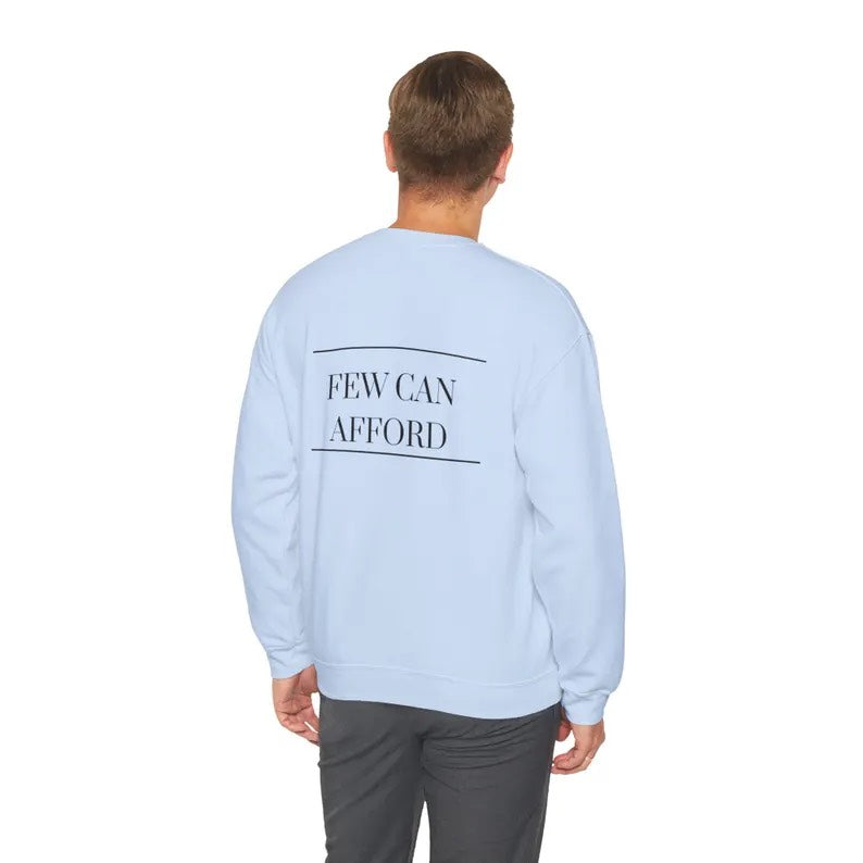 I’m a Luxury Few Can Afford Sweatshirt