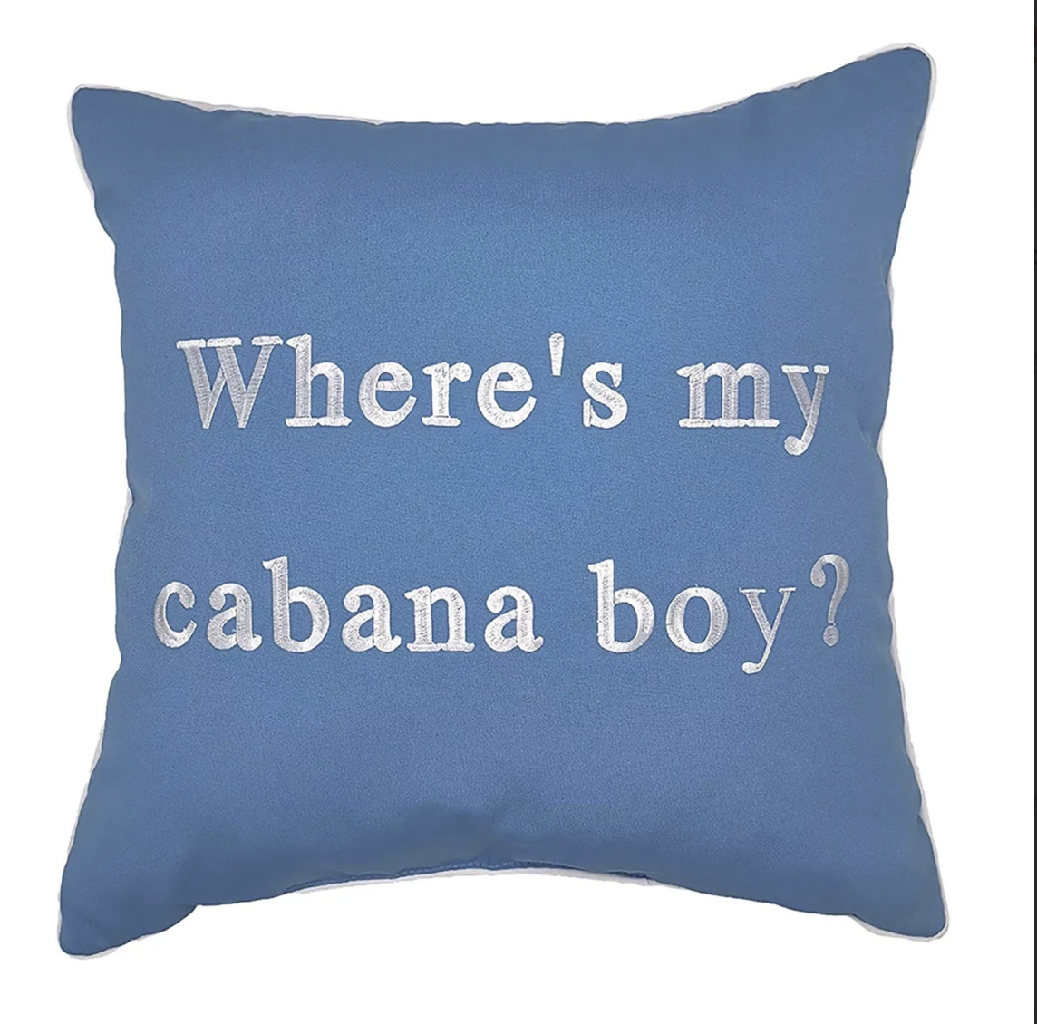 Where’s My Cabana Boy? Pillow